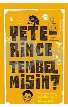 Yeterince Tembel Misin? - Tuğba Coşkuner - Cezve Kitap