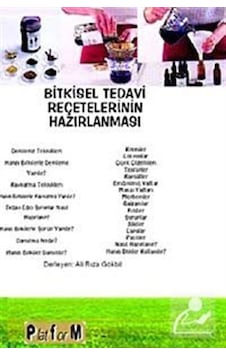 Bitkisel Tedavi Reçetelerinin Hazırlanması- Platform Yayınları Bitkisel Tedavi Reçetelerinin Hazırlanması- Platform Yayınları