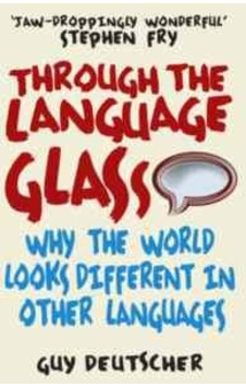 Through The Language Glass 9780099505570 Through The Language Glass 9780099505570