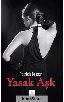 Yasak Aşk - Patrick Besson - Kyrhos Yayınları Yasak Aşk - Patrick Besson - Kyrhos Yayınları