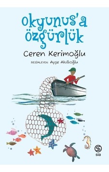Okyunus'a Özgürlük - Ceren Kerimoğlu - Sia