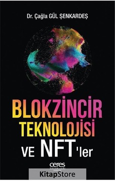 Blokzincir Teknolojisi ve NFT'ler - Çağla Gül Şenkardeş - Ceres Yayınları