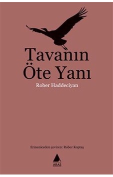 Tavanın Öte Yanı / Rober Haddeciyan Tavanın Öte Yanı / Rober Haddeciyan