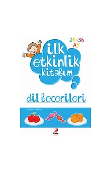 Ilk Etkinlik Kitabım - Dil Becerileri Ilk Etkinlik Kitabım - Dil Becerileri