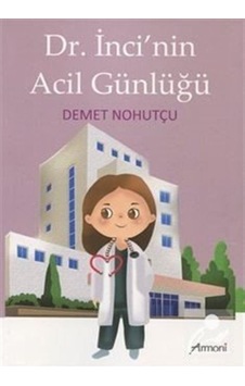 Dr. İnci'nin Acil Günlüğü - Demet Nohutçu - Armoni