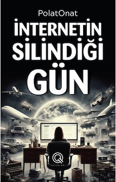 İnternetin Silindiği Gün / Polat Onat İnternetin Silindiği Gün / Polat Onat
