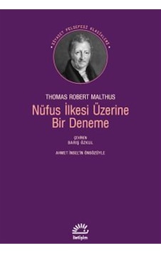 Nüfus İlkesi Üzerine Bir Deneme / Thomas Robert Malthus Nüfus İlkesi Üzerine Bir Deneme / Thomas Robert Malthus