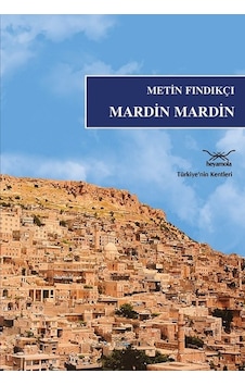 Mardin Mardin - Metin Fındıkçı - Heyamola Yayınları Mardin Mardin - Metin Fındıkçı - Heyamola Yayınları