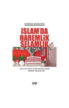 İslam'da Haremlik Selamlık - Burhan Bozgeyik - Çığır Yayınları