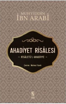 Ahadiyet Risalesi - Muhyiddin İbnü'l Arabi - İnsan Yayınları Ahadiyet Risalesi - Muhyiddin İbnü'l Arabi - İnsan Yayınları