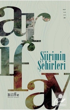 Şiirimin Şehirleri / Arif Ay N11.15884 Şiirimin Şehirleri / Arif Ay N11.15884