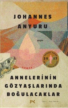Annelerinin Gözyaşlarında Boğulacaklar - Johannes Anyuru - Profil Kitap Annelerinin Gözyaşlarında Boğulacaklar - Johannes Anyuru - Profil Kitap