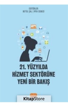 21.Yüzyılda Hizmet Sektörüne Yeni Bir Bakış - Nobel Bilimsel Eserler