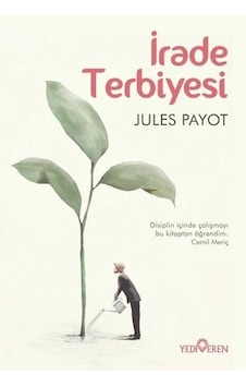 İrade Terbiyesi - Jules Payot - Yediveren Yayınları
