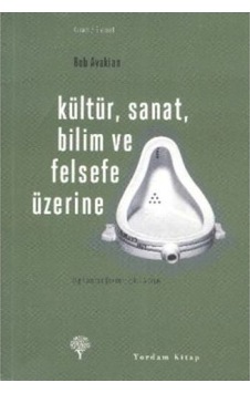 Kültür Sanat Bilim ve Felsefe Üzerine - Bob Avakian - Yordam Kitap Kültür Sanat Bilim ve Felsefe Üzerine - Bob Avakian - Yordam Kitap