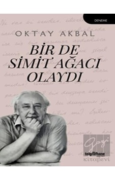 Bir de Simit Ağacı Olaydı - Oktay Akbal - Telgrafhane Yayınları