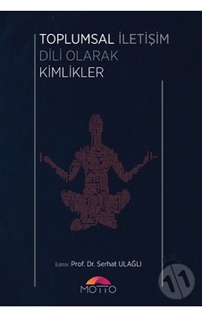 Toplumsal Iletişim Dili Olarak Kimlikler Toplumsal Iletişim Dili Olarak Kimlikler