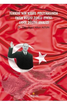 Türkiye'nin Kıbrıs Politikasında Fatin Rüştü Zorlu Etkisi: Lid... Türkiye'nin Kıbrıs Politikasında Fatin Rüştü Zorlu Etkisi: Lid...