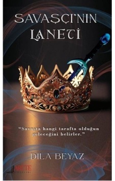 Savaşçı'nın Laneti / Dila Beyaz