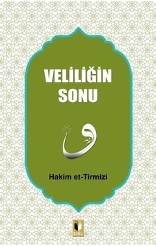 Veliliğin Sonu - Hakim et-Tirmizi - Ehil Veliliğin Sonu - Hakim et-Tirmizi - Ehil