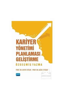 Kariyer Yönetimi Planlaması Geliştirme: Özgeçmiş Yazma Kariyer Yönetimi Planlaması Geliştirme: Özgeçmiş Yazma