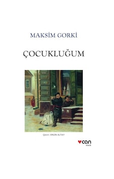 Can Yayınları Çocukluğum (Beyaz Kapak) Maksim Gorki Can Yayınları Çocukluğum (Beyaz Kapak) Maksim Gorki