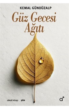 Güz Gecesi Ağıtı / Kemal Gündüzalp Güz Gecesi Ağıtı / Kemal Gündüzalp