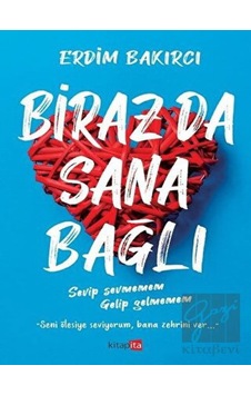 Biraz da Sana Bağlı - Erdim Bakırcı - Kitapita