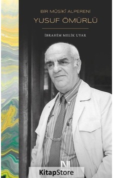Bir Musiki Alpereni Yusuf Ömürlü - İbrahim Melik Uyar - Nefes Yayıncılık Bir Musiki Alpereni Yusuf Ömürlü - İbrahim Melik Uyar - Nefes Yayıncılık