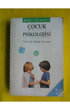 Çocuk Psikolojisi 1992 Yılı Basımı 8.Baskı Haluk Yavuzer Çocuk Psikolojisi 1992 Yılı Basımı 8.Baskı Haluk Yavuzer