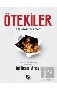 Ötekiler 2 - İntikam Ateşi - Asuman Sarıtaç - Nesil Yayınları