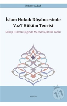 Islam Hukuk Düşüncesinde Vaz‘I Hüküm Teorisi - Rahime Altaş