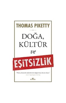 Doğa, Kültür Ve Eşitsizlik / Thomas Piketty
