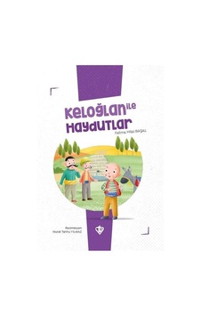Keloğlan ile Haydutlar - Keloğlan Masalları Serisi - Fatma Hilal Başal - Türkiye Diyanet Vakfı Yayınları Keloğlan ile Haydutlar - Keloğlan Masalları Serisi - Fatma Hilal Başal - Türkiye Diyanet Vakfı Yayınları