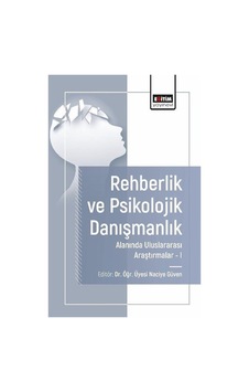 Rehberlik Ve Psikolojik Danışmanlık Alanında Araştırmalar I / ...