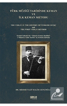 Türk Müziği Tarihinde Keman ve İlk Keman Metodu - Mehmet Sait Halim Gençoğlu - Gece Kitaplığı Türk Müziği Tarihinde Keman ve İlk Keman Metodu - Mehmet Sait Halim Gençoğlu - Gece Kitaplığı