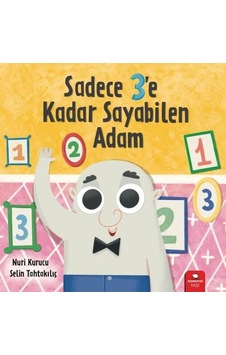 Sadece 3'e Kadar Sayabilen Adam - Nuri Kurucu - Redhouse Kidz Yayınları Sadece 3'e Kadar Sayabilen Adam - Nuri Kurucu - Redhouse Kidz Yayınları