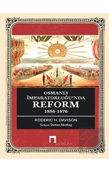 Osmanlı İmparatorluğu’nda Reform 1856- 1876 -  Dergah Yayınları