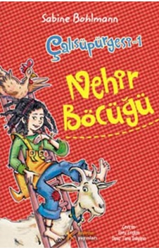 Çalısüpürgesi 1 - Nehir Böcüğü - Sabine Bohlman - Kelime Yayınları Çalısüpürgesi 1 - Nehir Böcüğü - Sabine Bohlman - Kelime Yayınları