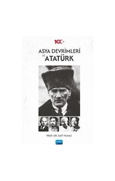 Asya Devrimleri ve Atatürk - Sait Yılmaz - Nobel Akademik Yayıncılık Asya Devrimleri ve Atatürk - Sait Yılmaz - Nobel Akademik Yayıncılık
