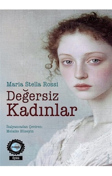 Değersiz Kadınlar / Maria Stella Rossi