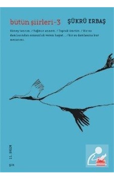 Bütün Şiirleri -3 / Şükrü Erbaş Bütün Şiirleri -3 / Şükrü Erbaş