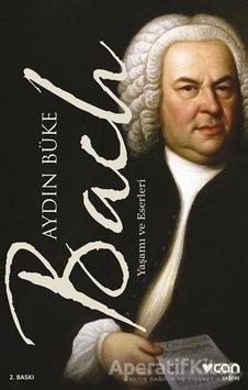 Bach-Yaşamı ve Eserleri - Aydın Büke - Can Yayınları