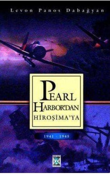 Pearl-Harbor' Dan Hiroşima'Ya 1941 1945 167058181 Pearl-Harbor' Dan Hiroşima'Ya 1941 1945 167058181