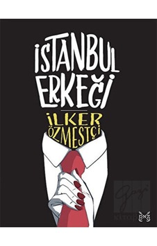 İstanbul Erkeği - İlker Özmestçi - Dnz Kitap İstanbul Erkeği - İlker Özmestçi - Dnz Kitap