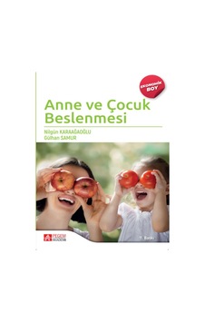 Anne ve Çocuk Beslenmesi - Ekonomik Boy - Pegem Akademi Yayıncılık Anne ve Çocuk Beslenmesi - Ekonomik Boy - Pegem Akademi Yayıncılık