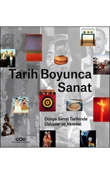 Tarih Boyunca Sanat - Dünya Sanat Tarihinde Üsluplar ve Akımlar Tarih Boyunca Sanat - Dünya Sanat Tarihinde Üsluplar ve Akımlar