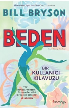 Beden - Bir Kullanıcı Kılavuzu - Bill Bryson - Domingo Yayınevi Beden - Bir Kullanıcı Kılavuzu - Bill Bryson - Domingo Yayınevi
