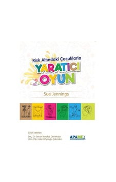 Risk Altındaki Çocuklarla Yaratıcı Oyun - Sue Jennings - Apamer
