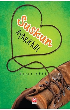 Suskun Ayakkabı Murat Kaya Muştu Yayınları